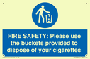 fire-safety-please-use-the-buckets-provided-to-dispose-of-your-cigarettes~
